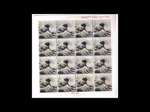 The Riptides  -  Only Time  (FULL 7´´ 1981)