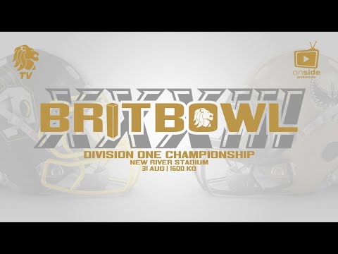 #BRITBOWL33 - BAFA National League Division 1 Final (Sandwell Steelers vs Solent Thrashers)