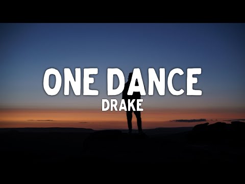 Drake - One Dance (Lyrics) ft. Wizkid & Kyla