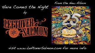 Leftover Salmon - "Here Comes the Night" - "25"