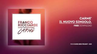 Franco Ricciardi - Ivan Granatino Carmè  - inedito 2015