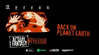 Ayreon - Back On Planet Earth (Actual Fantasy Revisited) 2016