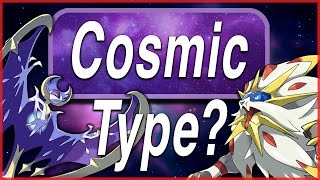 Pokémon Sun and Moon - Could a Cosmic Type Work? by HoopsandHipHop