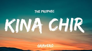 Kina Chir LYRICS - The PropheC  Gravero