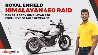 WORLD EXCLUSIVE! Dakar-Spec Royal Enfield Himalayan 450 RAID Incoming | Details Revealed | BikeWale