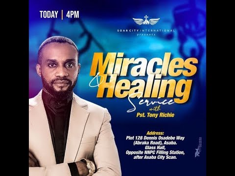 MIRACLE & HEALING SERVICE  || 3RD JULY 2023 || PASTOR TONY RICHIE