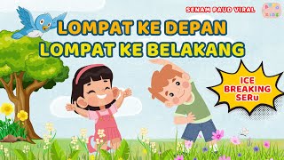 Download lagu Lompat Ke Depan Lompat Ke Belakang - Ice Breaking Seru II Senam Viral Untuk Anak PAUD - Lagu Anak mp3