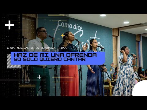 Haz de mi una OFRENDA - Yo solo QUIERO CANTAR | GME