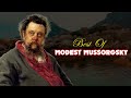 Modest Mussorgsky Best Songs | Modest Mussorgsky Greatest Hits
