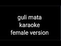 Guli Mata Karaoke Female Version Izhaar Hua Humey Bhi Pyaar Hua Karaoke Female Version Lyrics