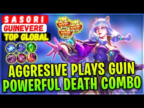 Aggresive Plays Guin, Powerful Death Combo [ Top Global Guinevere ] S A S O R I - Mobile Legends