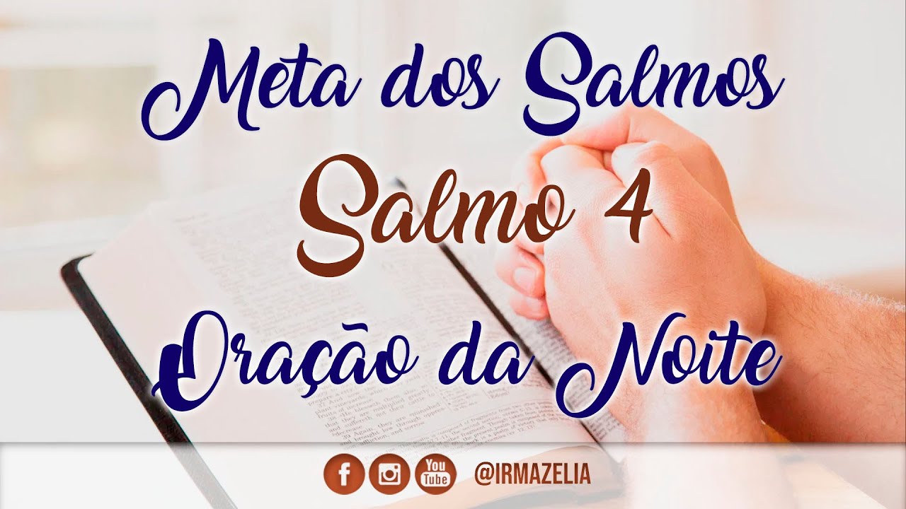 Salmo 4 - Oração da Noite