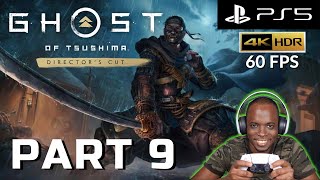 Ghost of Tsushima Director's Cut WALKTHROUGH GAMEPLAY - FULL GAME - Part 9 - PS5 - 4k HDR 60FPS