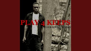 Play 4 Keeps