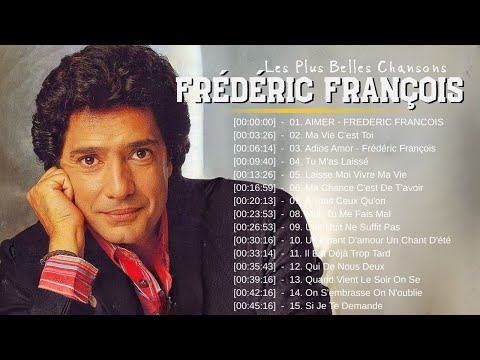 Les Meilleures de Frédéric François Album 2025💖 Frédéric François Best Of 2025 💖   #frédéricfrançois