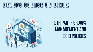 GROUPS MANAGEMENT AND SGIP POLICY (#2 PART) | DEVOPS COURSE ON LINUX
