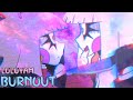 BURNOUT Explicit Lyrics LuLuYam Full EP And Visualizers