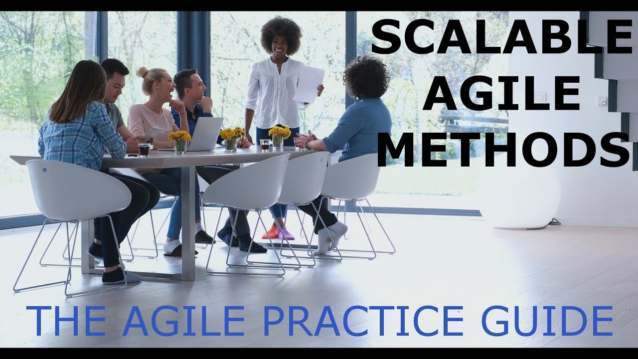 Scalable Agile Frameworks - The Agile Practice Guide