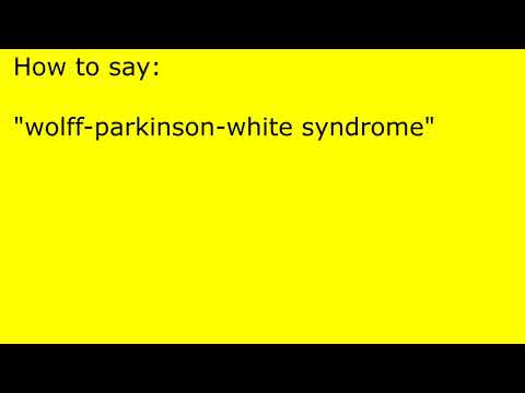 How to pronounce wolff-parkinson-white syndrome