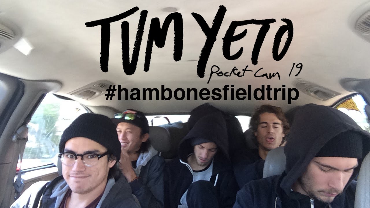Tum Yeto Pocket Cam 19: HambonesFieldTrip