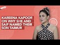 Kareena Kapoor Khan On Why She And Saif Named Their Son Taimur