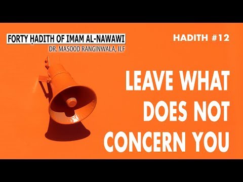 Hadith #12 - Leave What Does Not Concern You | Imam Al-Nawawi 40 Hadith