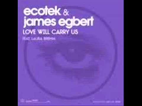 Ecotek & James Egbert ft. Laura Brehm - Love will carry us (Original Vocal Mix)