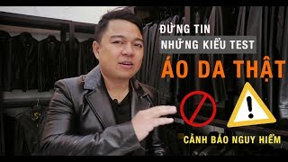 Đừng tin những kiểu Test áo da sau!