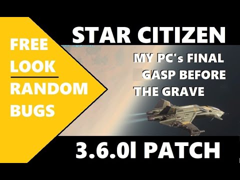 STAR CITIZEN 3.6.0l PTU patch - Looking better on paper