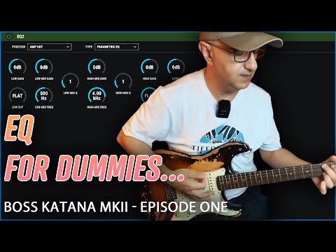 EQ For Dummies... Learn It All! Boss Katana - Episode One