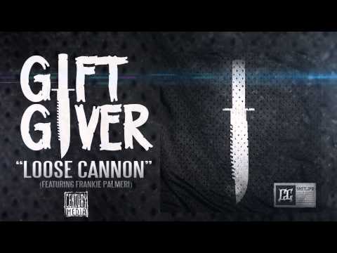 GIFT GIVER - Loose Cannon (ft. Frankie Palmeri)(Album Track)