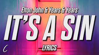 Elton John &amp; Years &amp; Years - It&#39;s a Sin (Lyrics)