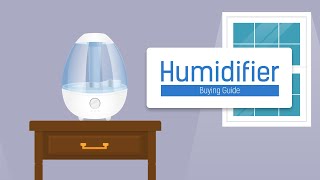 Humidifier Buying Guide