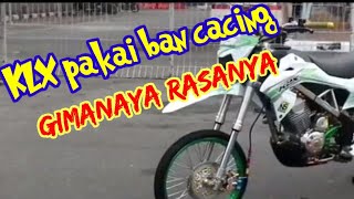 Download lagu KLX pakai ban cacing gimana ya rasanya mp3 Download lagu KLX pakai ban cacing gimana ya rasanya mp3