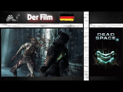 FULL STORY MOVIE - DER FILM !! Dead Space 2 !! PC !! DEUTSCH !! GERMAN