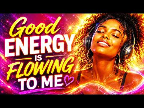 Good Energy is Flowing to Me✨ Afrobeat Affirmations for Peace, Hope & Positive Energy