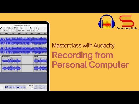 Recording Audio from Your Computer with Audacity | Secondary Skills