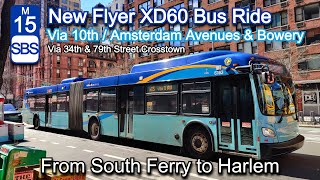 NYCT M15 SBS via 10th Avenue Bus Ride - 2017 New Flyer XD60 6098 from South Ferry to East Harlem