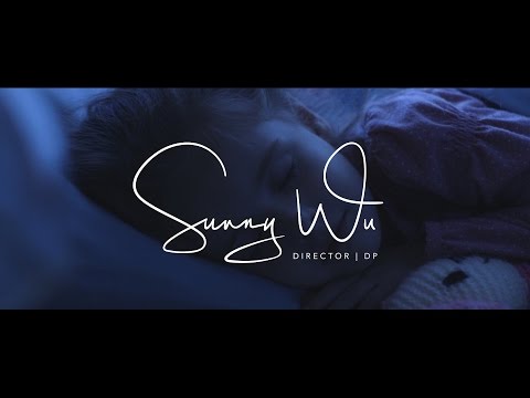 Sunny Wu | Director & Cinematographer Showreel 2016