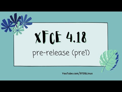 XFCE 4.18: New Features & Release Date