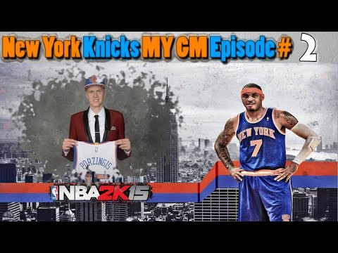 NBA 2K15 NEW YORK KNICKS MY GM | Episode #2: TRADES & MAKING MOVES!!!