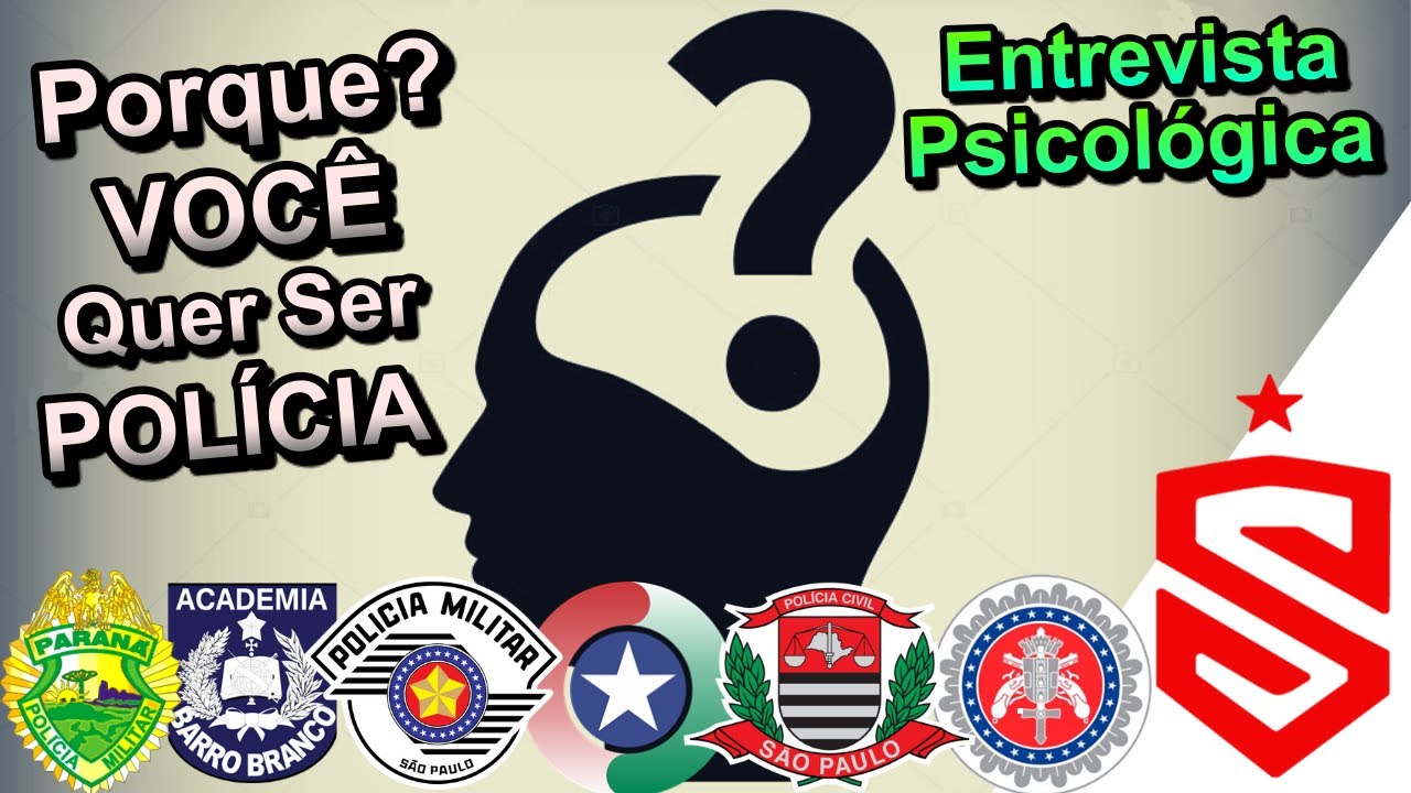 POR QUE VOCÊ QUER SER POLÍCIA? ( ENTREVISTA PSICOLÓGICA PM )