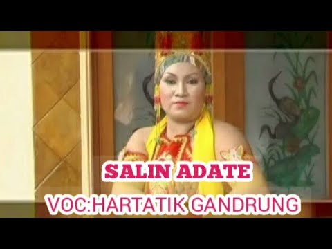 SALIN ADATE - HARTATIK - GANDRUNG