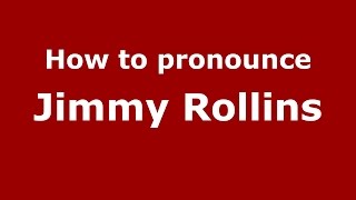 How to pronounce Jimmy Rollins