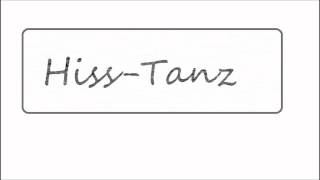 Hiss - Tanz
