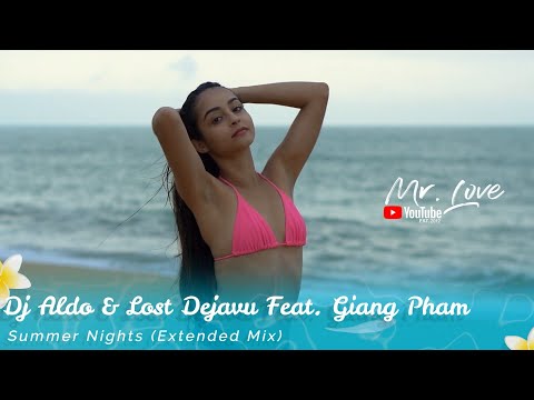 Dj Aldo & Lost Dejavu Feat. Giang Pham - Summer Nights