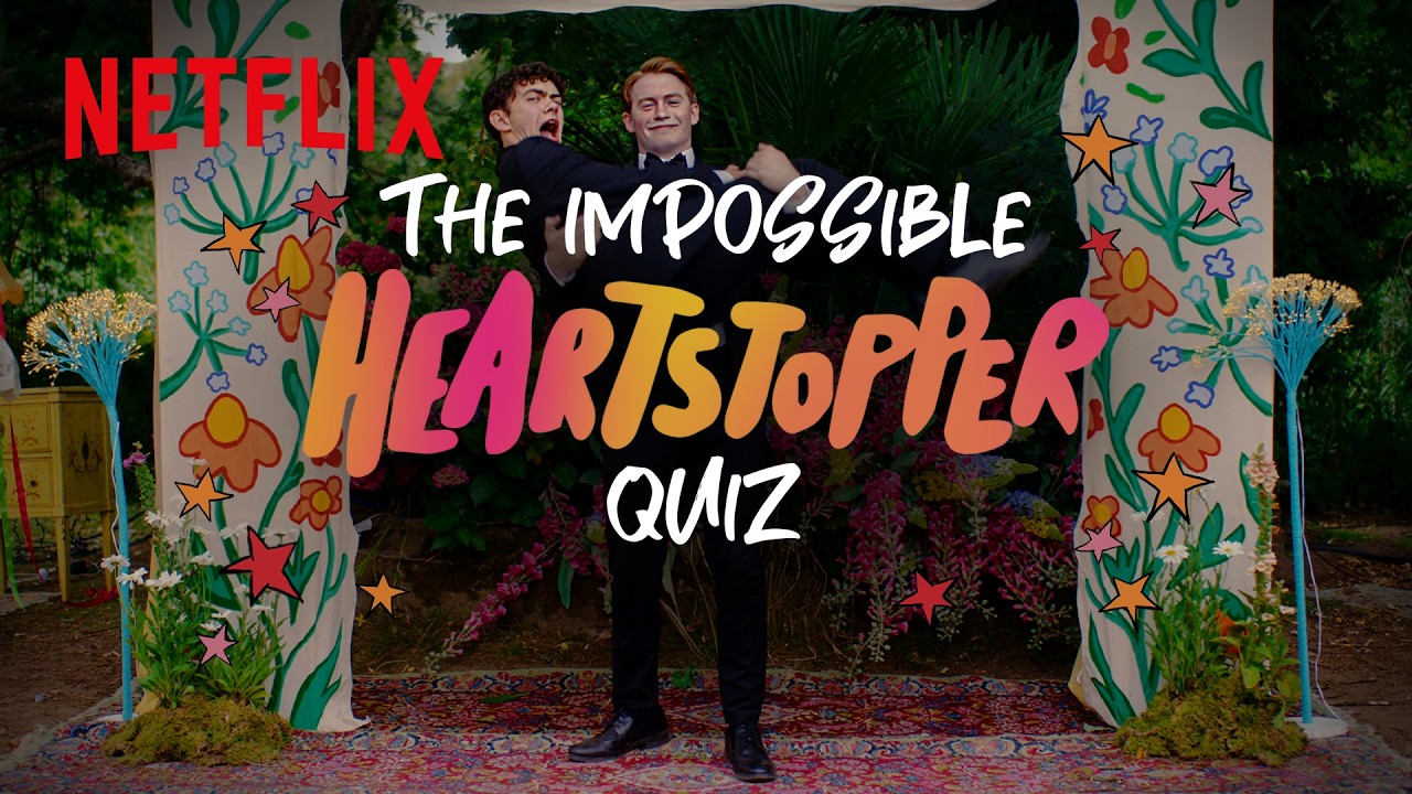 The Ultimate Heartstopper Quiz | Netflix