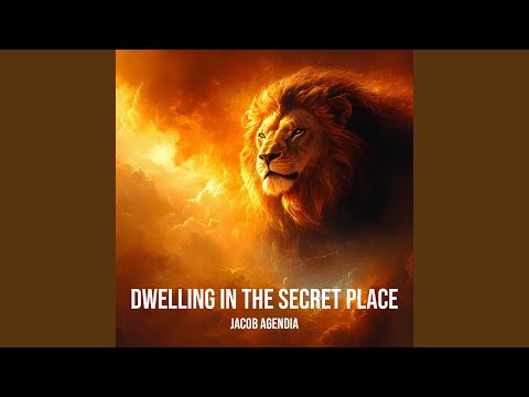 Dwelling in the Secret Place