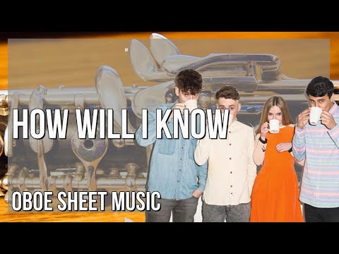 Oboe Sheet Music: How to play How Will I Know by Whitney Houston & Clean Bandit