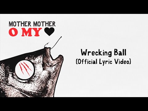Mother Mother - Wrecking Ball (Official English Lyric Video)